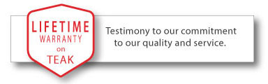 Lifetime Warranty on Teak Furniture